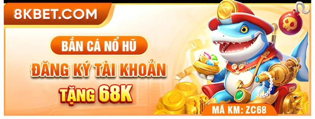 8kbet70 Đăng ký mới tặng ngay 68k